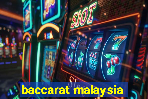 baccarat malaysia