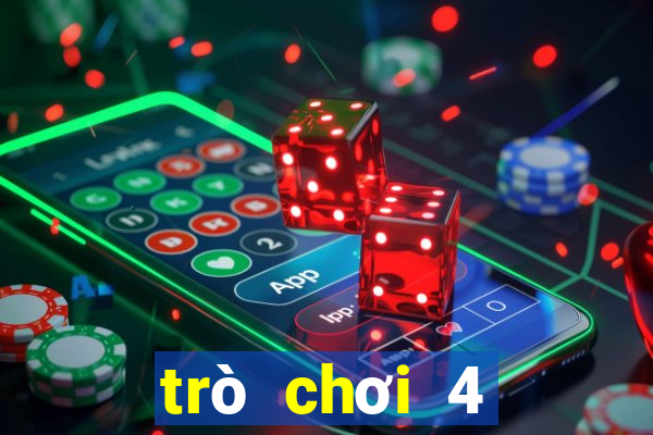 trò chơi 4 người chơi