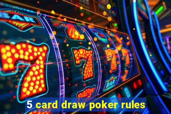 5 card draw poker rules