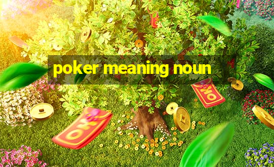 poker meaning noun