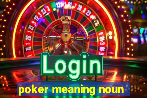 poker meaning noun