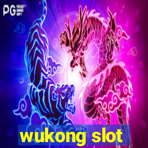 wukong slot