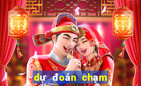 dự đoán chạm đặc biệt