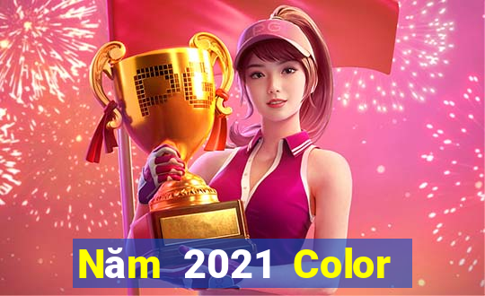 Năm 2021 Color Ngưu Net 49467