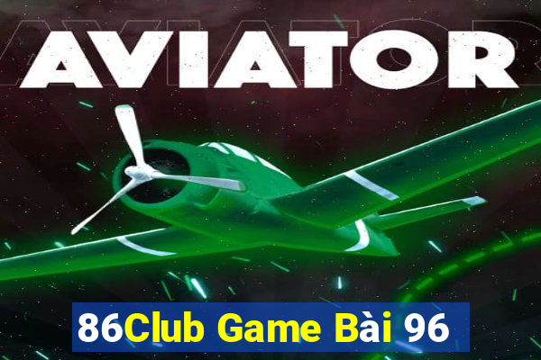 86Club Game Bài 96