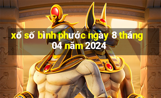 xổ số bình phước ngày 8 tháng 04 năm 2024