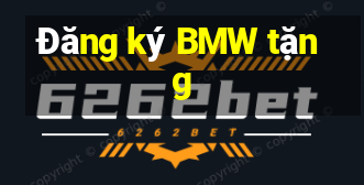 Đăng ký BMW tặng