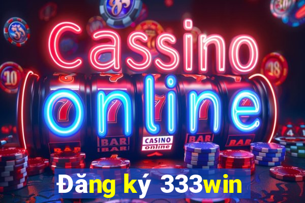 Đăng ký 333win