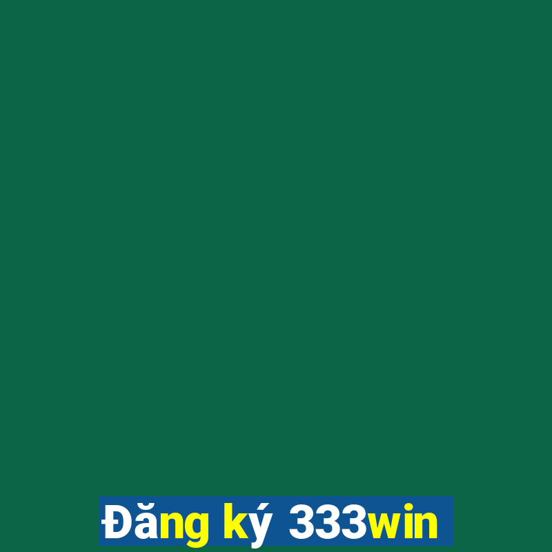 Đăng ký 333win