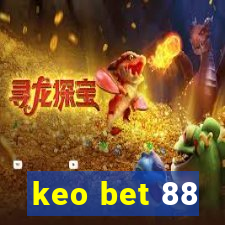 keo bet 88