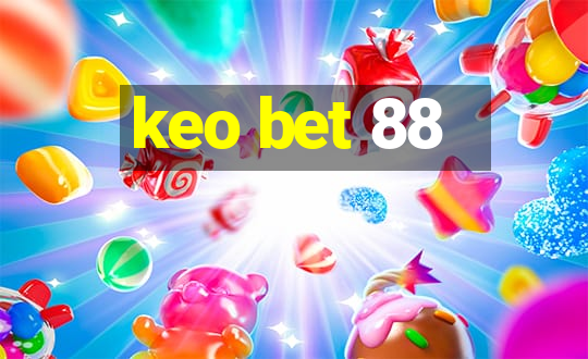 keo bet 88