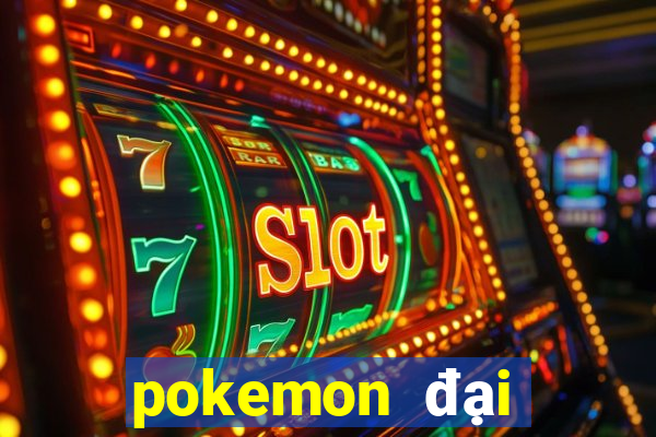 pokemon đại chiến 10