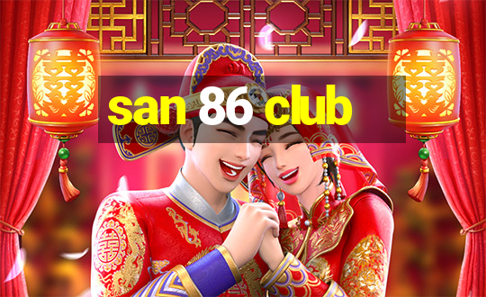 san 86 club