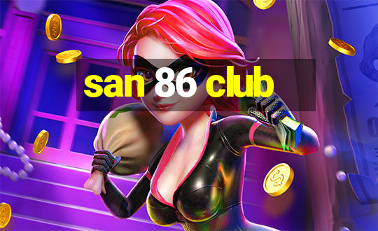 san 86 club