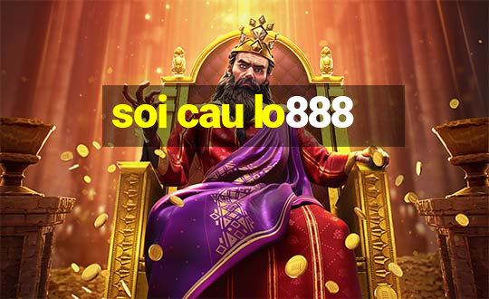 soi cau lo888