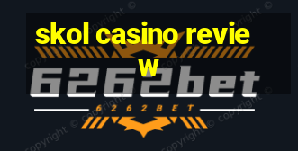 skol casino review