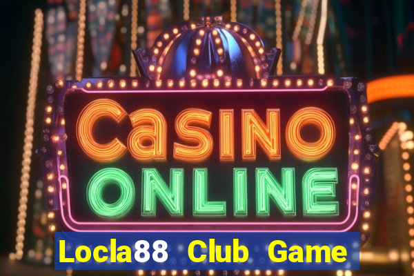 Locla88 Club Game Bài Tứ Sắc