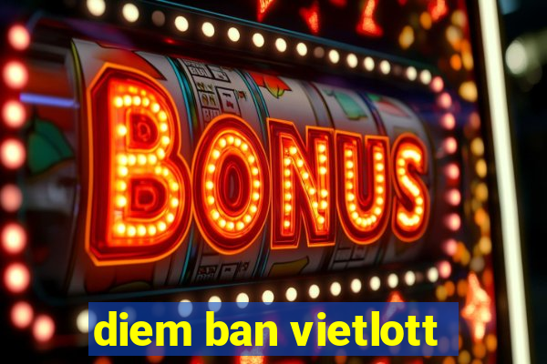 diem ban vietlott