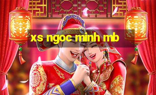 xs ngoc minh mb