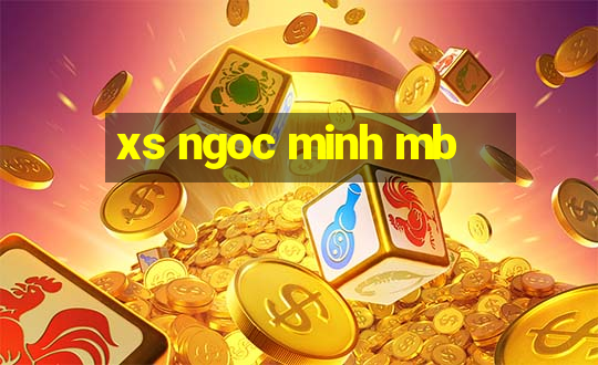 xs ngoc minh mb