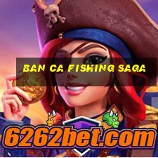 ban ca fishing saga