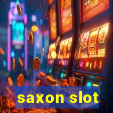 saxon slot