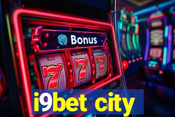 i9bet city