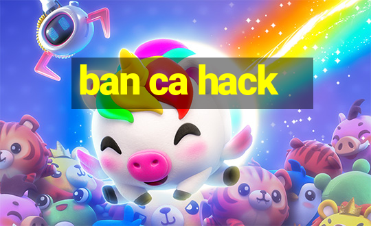 ban ca hack