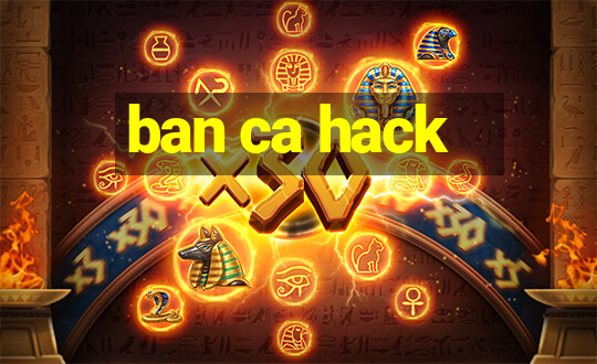 ban ca hack