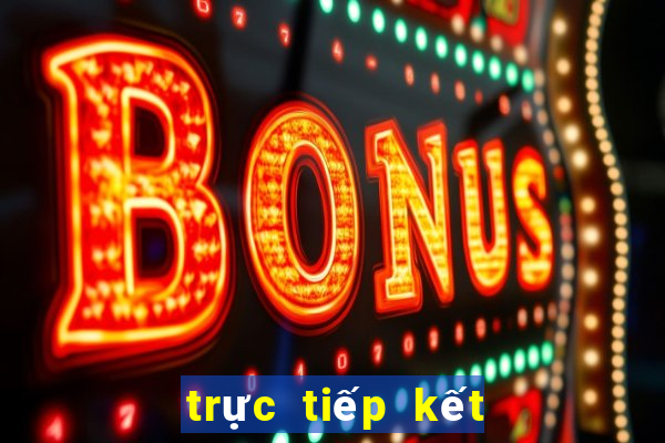 trực tiếp kết quả xổ số miền