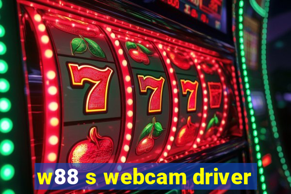 w88 s webcam driver