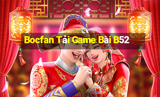 Bocfan Tải Game Bài B52