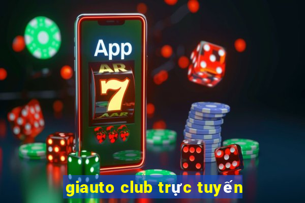 giauto club trực tuyến