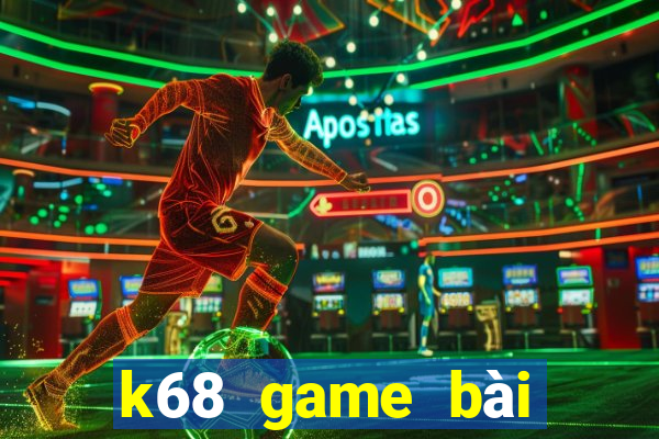 k68 game bài hoàng gia