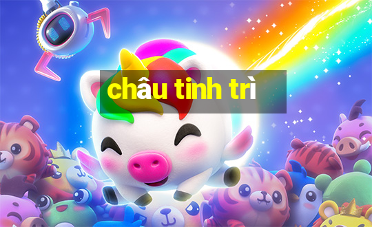 châu tinh trì