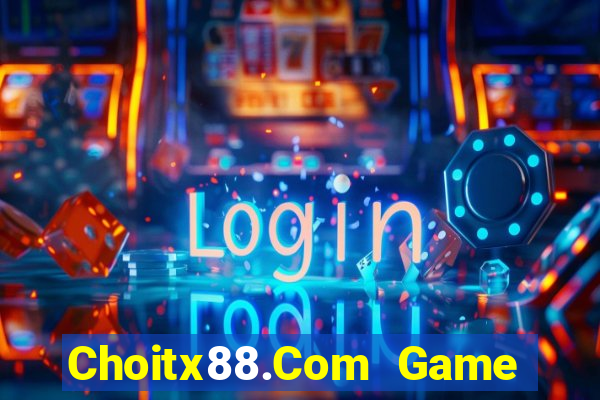 Choitx88.Com Game Bài Mậu Binh