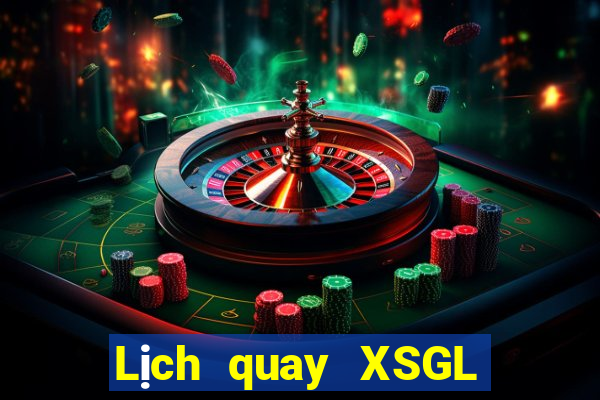 Lịch quay XSGL ngày 12