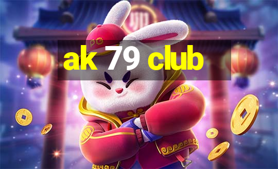 ak 79 club