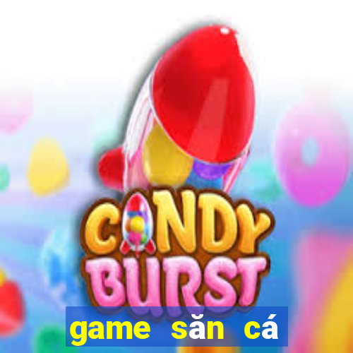 game săn cá biển sâu