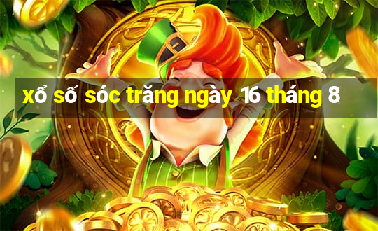 xổ số sóc trăng ngày 16 tháng 8