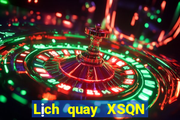 Lịch quay XSQN ngày 25