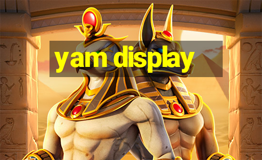 yam display