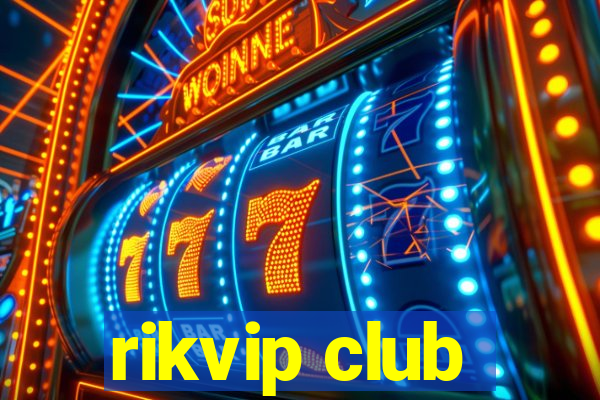 rikvip club