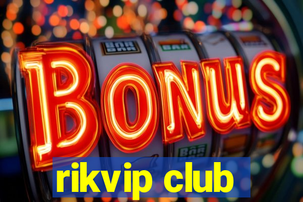 rikvip club