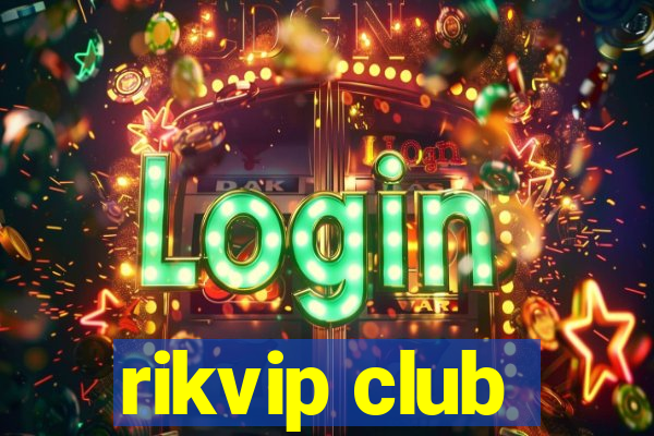 rikvip club