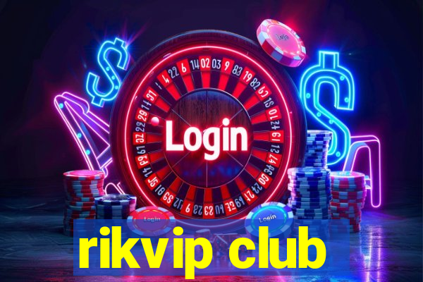 rikvip club