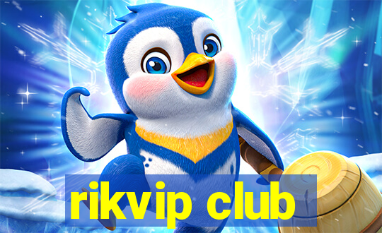 rikvip club