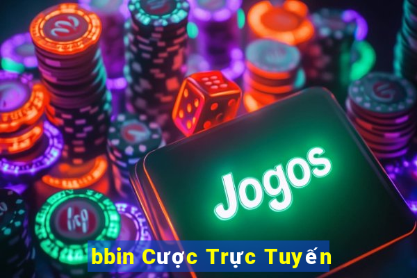 bbin Cược Trực Tuyến