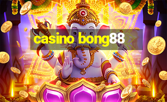 casino bong88