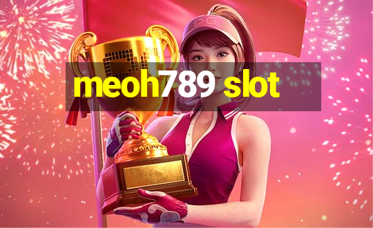 meoh789 slot